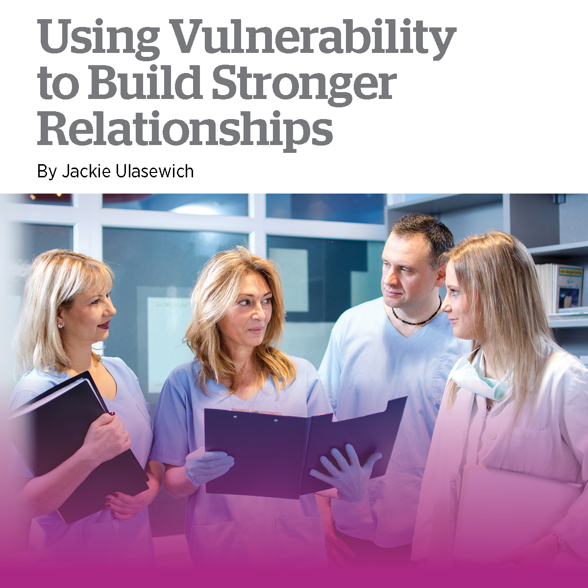 Using Vulnerability to Build Stronger Relationships