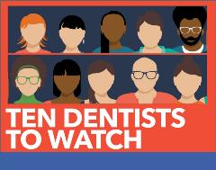 10-3-22_Dentist to Watch_A 10-3-22_Dentist to Watch_A
